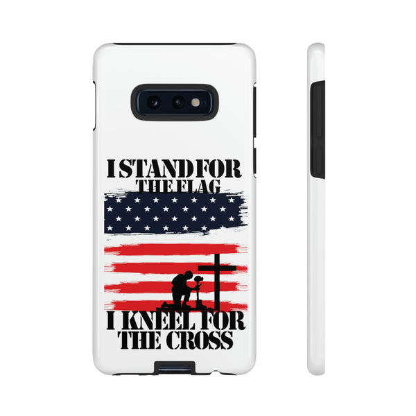 I Stand For The Flag And I Kneel For Patriotic and Faithful Protection for Your Phone  Tough Cases