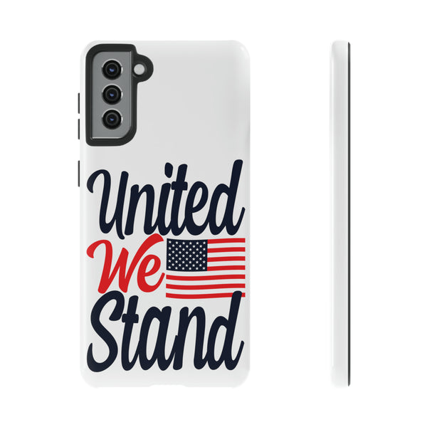 United We Stand Stylish and protective tough phone cases