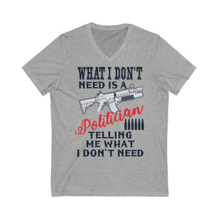 Buy athletic-heather What I Don&#39;t Need Is A Politician - Short Sleeve V-Neck Tee