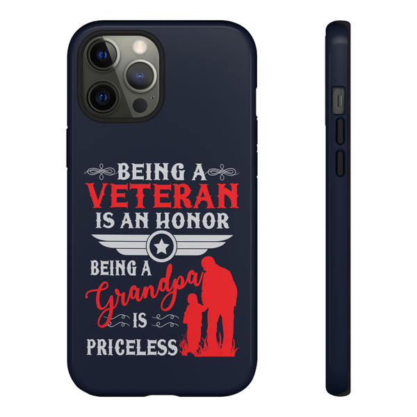 Being A Veteran Is An Honor, Being A Grandpa Is Priceless Phone Tough Cases