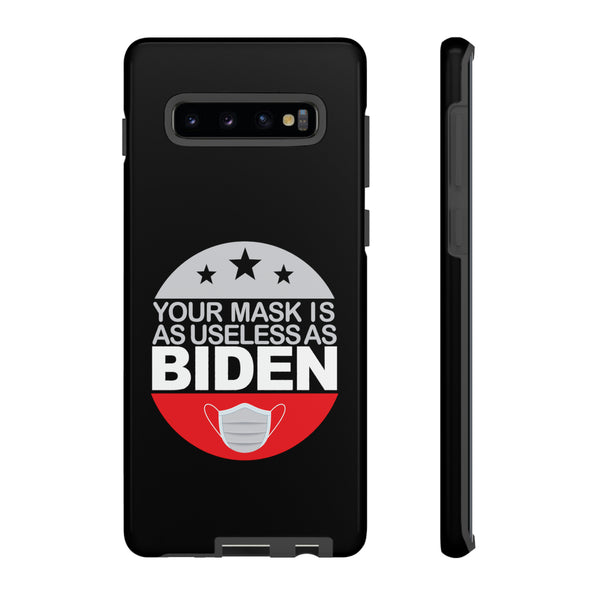 Your Mask Is As Useful As Biden Black Phone Tough Case