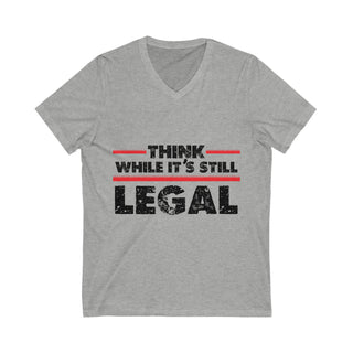 Buy athletic-heather Unisex Think While It&#39;s Still Legal Jersey Short Sleeve V-Neck Tee