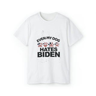 Buy white Ultimate Comfort with Our Unisex Even My Dog Hated Biden Ultra Cotton Tee