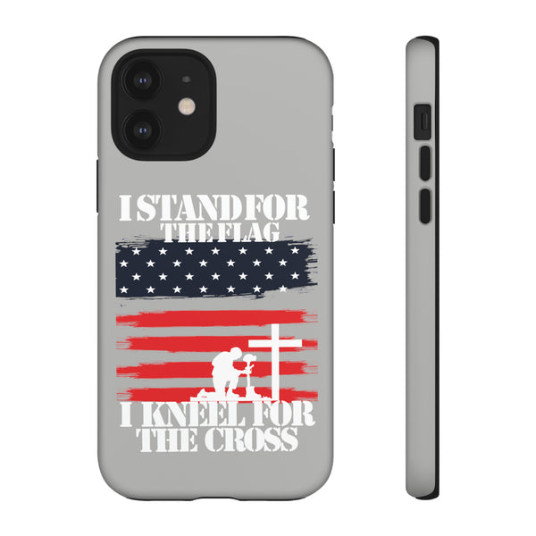 I Stand For The Flag And I Kneel For American Flag and Cross - Phone Tough Cases