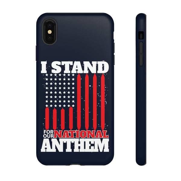 I Stand For Our National Anthem Phone Cases -Show Your Patriotism