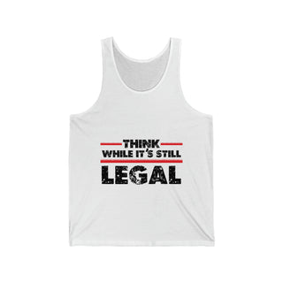 Buy white Think While It&#39;s Still Legal Unisex Jersey Tank Top
