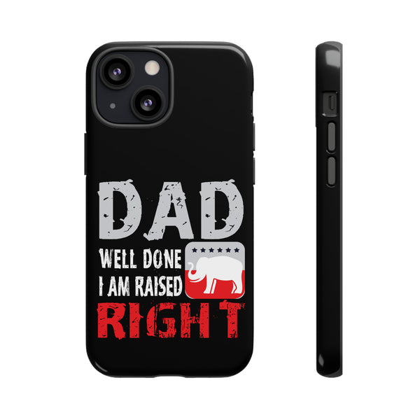 Dad Well Done Phone Tough Cases - Stylish phone protection