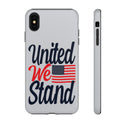 United We Stand Phone - Rugged phone  Tough case