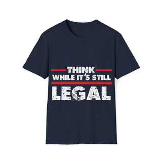 Buy navy Think While It&#39;s Still Legal - Unisex T-Shirt