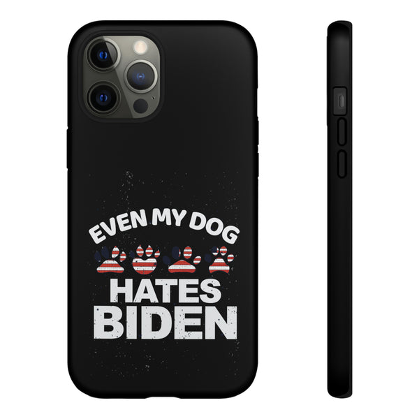 Premium Phone Tough Case -Even My Dog Hates Biden