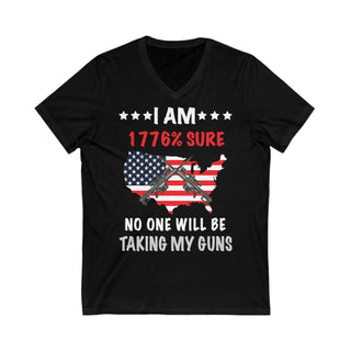 Buy black Unisex &quot;I Am 1776% Sure No One Will Be Taking My Guns&quot; Short Sleeve V-Neck Tee - Wear Your Second Amendment Pride