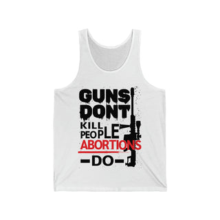 Buy white Make a Statement in Comfort with Our Guns Don&#39;t Kill People Abortions Do Unisex Jersey Tank