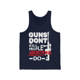 Buy navy Make a Statement in Comfort with Our Guns Don&#39;t Kill People Abortions Do Unisex Jersey Tank
