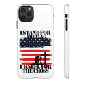 I Stand For The Flag And I Kneel For Patriotic and Faithful Protection for Your Phone  Tough Case