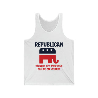 Buy white Republican Pride with Our &#39;Not Everyone Can Be On Welfare&#39; Unisex Jersey Tank