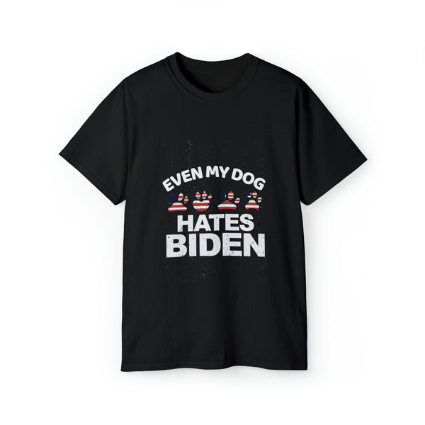 Ultimate Comfort with Our Unisex Even My Dog Hated Biden Ultra Cotton Tee