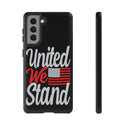 United We Stand Phone Tough Cases - Defend Unity with Resilience