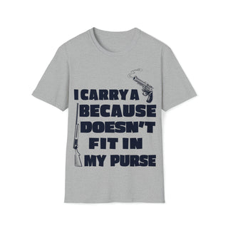 Buy sport-grey I Carry A Gun Because A Rifle Doesn&#39;t Fit In My Purse Unisex Softstyle T-Shirt