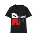 Raised Right Men's Comfortable Unisex Softstyle T-Shirt