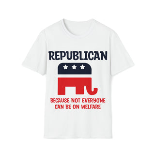 Buy white Republican Pride with Our Unisex Softstyle T-Shirt - Because Not Everyone Can Be On Welfare