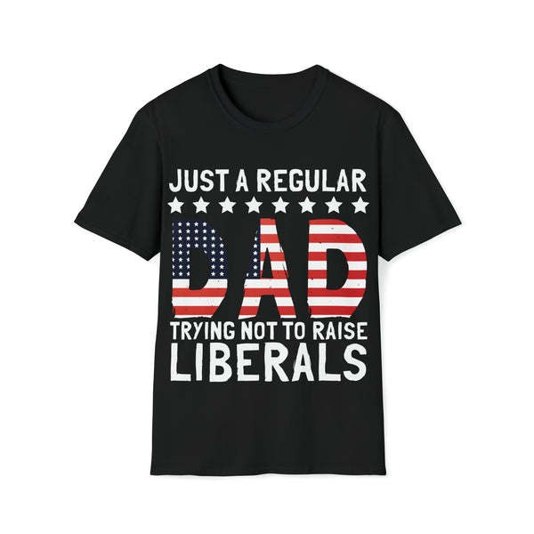 Unisex Just A Regular Dad Trying Not To Raise Liberals Softstyle T-Shirt