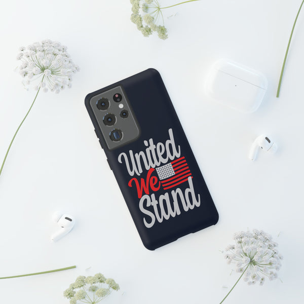 United We Stand Tough Quality Phone Cover