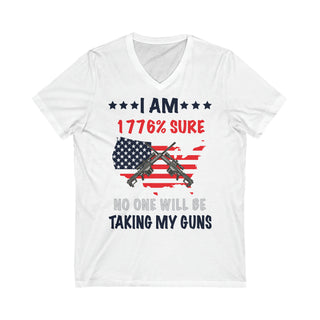 Buy white Unisex &quot;I Am 1776% Sure No One Will Be Taking My Guns&quot; Short Sleeve V-Neck Tee - Wear Your Second Amendment Pride