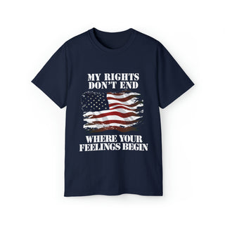 Unisex Ultra Cotton Tee My Rights Don't End Where Your Feelings Begin
