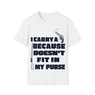 Buy white I Carry A Gun Because A Rifle Doesn&#39;t Fit In My Purse Unisex Softstyle T-Shirt