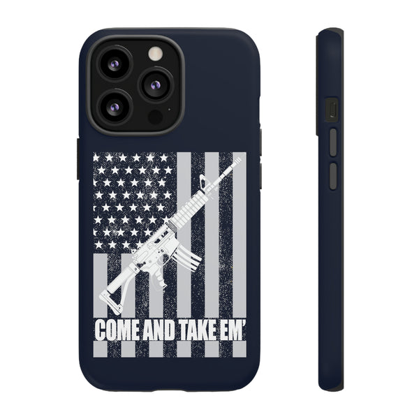 Come and Take 'Em" Phone Tough Cases - Defend Your Beliefs
