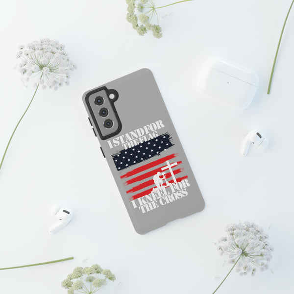I Stand For The Flag And I Kneel For American Flag and Cross - Phone Tough Case