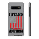 I Stand For Our National Anthem Phone Tough Cases - Defend Your Patriotism