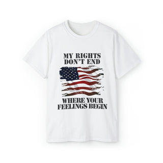 Buy white Unisex Ultra Cotton Tee My Rights Don&#39;t End Where Your Feelings Begin