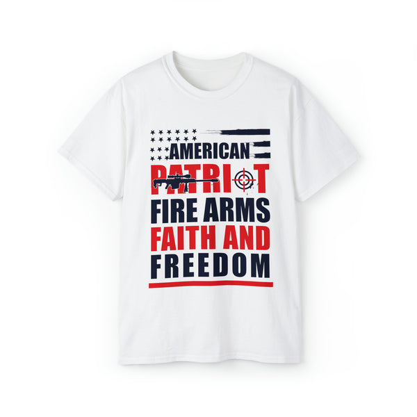 Unisex American Patriot Fire Arms Faith And Freedom Ultra Cotton Tee