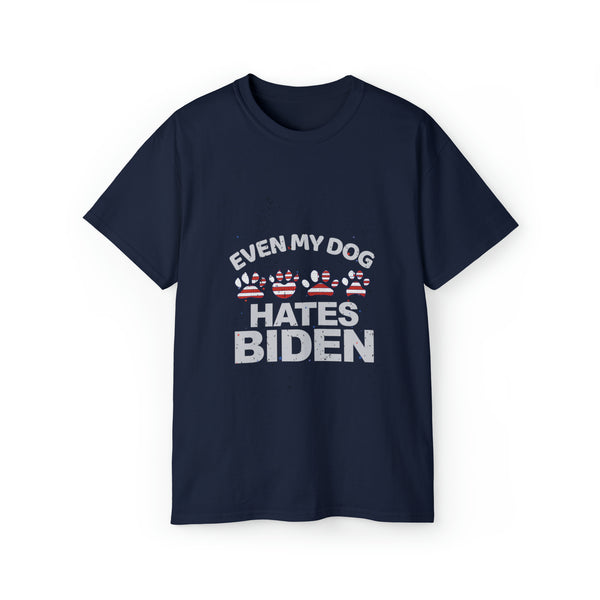 Ultimate Comfort with Our Unisex Even My Dog Hated Biden Ultra Cotton Tee