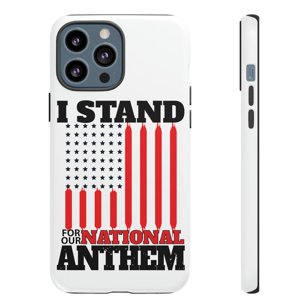 I Stand For Our National Anthem Durable American Flag Tough Case - Defend Your Patriotism