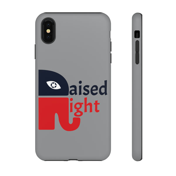 Republican Raised Right  American  Tough Phone Case