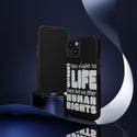 Without The Right To Life - Advocacy through Phone Case Design