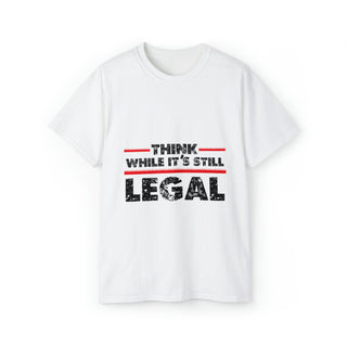 Buy white Unisex Think While It&#39;s Still Legal Ultra Cotton Tee