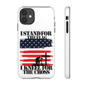 I Stand For The Flag And I Kneel For Patriotic and Faithful Protection for Your Phone  Tough Case
