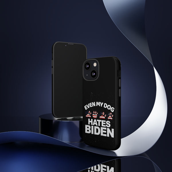 Premium Phone Tough Case -Even My Dog Hates Biden