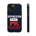 Republican Pride with 'Not Everyone Can Be On Welfare'  Durable Phone Tough Case