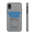 Liberal Tears Tough Phone Case - Patriotic Political Accessories