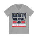 Clean Up On Aisle 46 - Unisex Short Sleeve V-Neck Tee - Comfort Meets Style