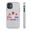 Freedom John 8:36 - Phone Tough Cases - Carry Your Faith With Strength