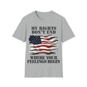 My Rights Don't End Where Your Feelings Begin - Unisex Softstyle T-Shirt