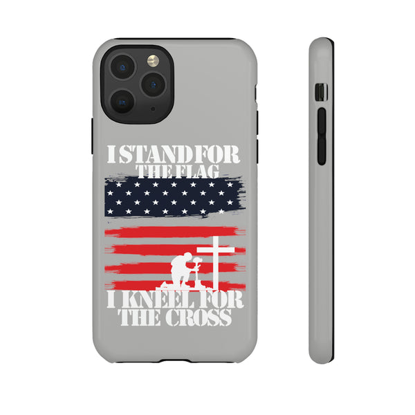 I Stand For The Flag And I Kneel For American Flag and Cross - Phone Tough Cases