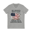 Unisex My Rights Don't End Where Your Feelings Begin Jersey Short Sleeve V-Neck Tee