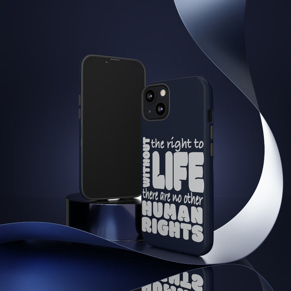 Defend Human Rights with Without The Right To Life Phone Tough Cases