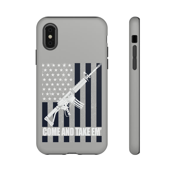 Come and Take 'Em" Phone Tough Case - Bold Defense of Your Rights